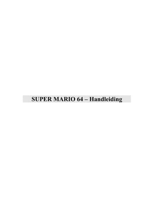 SUPER MARIO 64 – Handleiding

 
