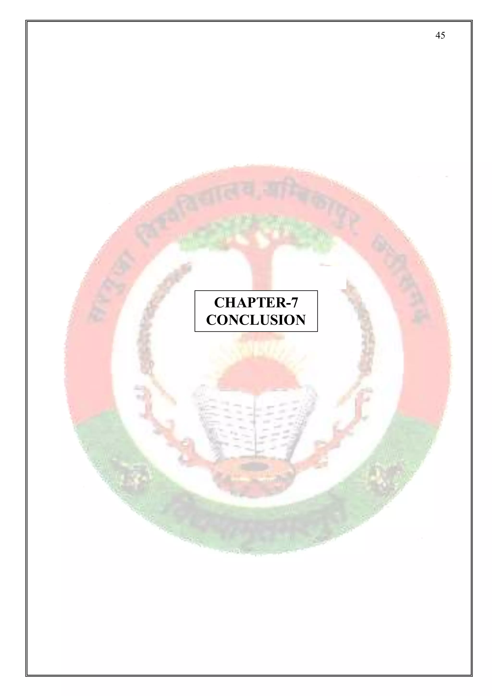45
CHAPTER-7
CONCLUSION
 