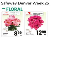Safeway Denver Week 25
 