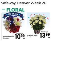 Safeway Denver Week 26
 