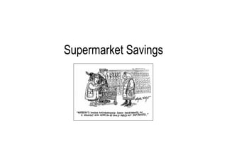 Supermarket Savings
 