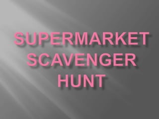 Supermarket scavenger hunt slideshow