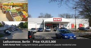 Ladiusstrasse, Berlin Price: €4,815,000
6.66% Rental Yield – Long term tenant, good location in popular residential area
 
