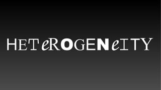 HETeROGENeITY