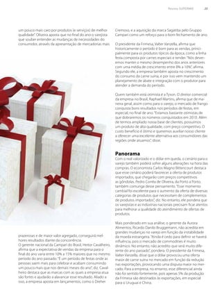 Revista SUPERMIX 35
um pouco mais caro por produtos (e serviços) de melhor
qualidade”. Oliveira aposta que no final do ano o varejista
que souber entender as mudanças de necessidades do
consumidor, através da apresentação de mercadorias mais
prazerosas e de maior valor agregado, conseguirá mel-
hores resultados diante da concorrência.
O gerente nacional da Campari do Brasil, Heitor Cavalheiro,
afirma que a expectativa de vendas da empresa para o
final do ano varia entre 10% a 15% maiores que no mesmo
período do ano passado. “É um período de festas onde as
pessoas saem mais para celebrar e acabam consumindo
um pouco mais que nos demais meses do ano”, diz. Caval-
heiro destaca que as marcas com as quais a empresa atua
são fortes e ajudarão a alavancar esse resultado. Aliado a
isso, a empresa aposta em lançamentos, como o Dreher
Cremoso, e a aquisição da marca Sagatiba pelo Gruppo
Campari como um reforço para o bom fechamento de ano.
O presidente da Frimesa, Valter Vanzella, afirma que
historicamente o período é bom para as vendas, princi-
palmente para os produtos típicos da época, como a linha
festa composta por carnes especiais e tender. “Nós dever-
emos manter o mesmo desempenho dos anos anteriores
com uma média de crescimento entre 8% a 10%”, afirma.
Segundo ele, a empresa também aposta no crescimento
do consumo da carne suína, e por isso vem mantendo um
planejamento de abate e integração com o produtor para
atender a demanda do período.
Quem também está otimista é a Tyson. O diretor comercial
da empresa no Brasil, Raphael Martins, afirma que de ma-
neira geral, assim como para o varejo, o mercado de frango
conquista bons resultados nos períodos de festas, em
especial, no final de ano. “Estamos bastante otimistas de
que dobraremos os números conquistados em 2010. Além
de termos ampliado nossa base de clientes, possuímos
um produto de alta qualidade, com preço competitivo. O
custo benefício é ótimo e queremos auxiliar nosso cliente
a oferecer uma excelente alternativa aos consumidores das
regiões onde atuamos”, disse.
Panorama
Com o real valorizado e o dólar em queda, o cenário para o
varejo também poderá sofrer alguns alterações na hora das
compras. O economista Carlos Magno Bittencourt destaca
que esse cenário poderá favorecer a oferta de produtos
importados, que chegarão com preços competitivos
as gôndolas. Pedro Corrêa de Oliveira, da Porto a Porto,
também comunga desse pensamento. “Esse momento
cambial foi excelente para o aumento da oferta de diversas
categorias de produtos que necessitam de complementos
de produtos importados”, diz. No entanto, ele pondera que
os varejistas e as indústrias nacionais precisam ficar atentos
para melhorar a qualidade do atendimento de ofertas de
produtos.
Mais ponderado em sua análise, o gerente da Aurora
Alimentos, Ricardo Danilo Bruggemann, não acredita em
grandes mudanças no varejo em função da instabilidade
da moeda estrangeira. “Ainda é cedo para definir se haverá
influência, pois o mercado de commodities é muito
dinâmico. No entanto, não acredito que será muito dife-
rente do ano passado”, pondera. O presidente da Frimesa,
Valter Vanzella, disse que o dólar provocou uma oferta
maior de carne suína no mercado em função da redução
nas exportações, provocando uma disputa maior no mer-
cado. Para a empresa, no entanto, esse diferencial ainda
não foi sentido fortemente, pois apenas 5% da produção
da Frimesa são destinados às exportações, em especial
para o Uruguai e China.
 