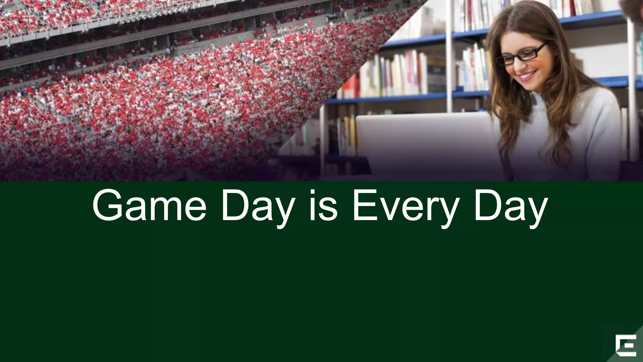 Game Day is Every Day 
©2014 Extreme Networks, Inc. All rights reserved. 
 