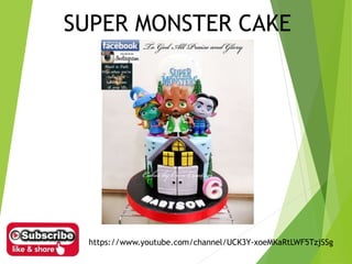 SUPER MONSTER CAKE
https://www.youtube.com/channel/UCK3Y-xoeMKaRtLWF5TzjSSg
 