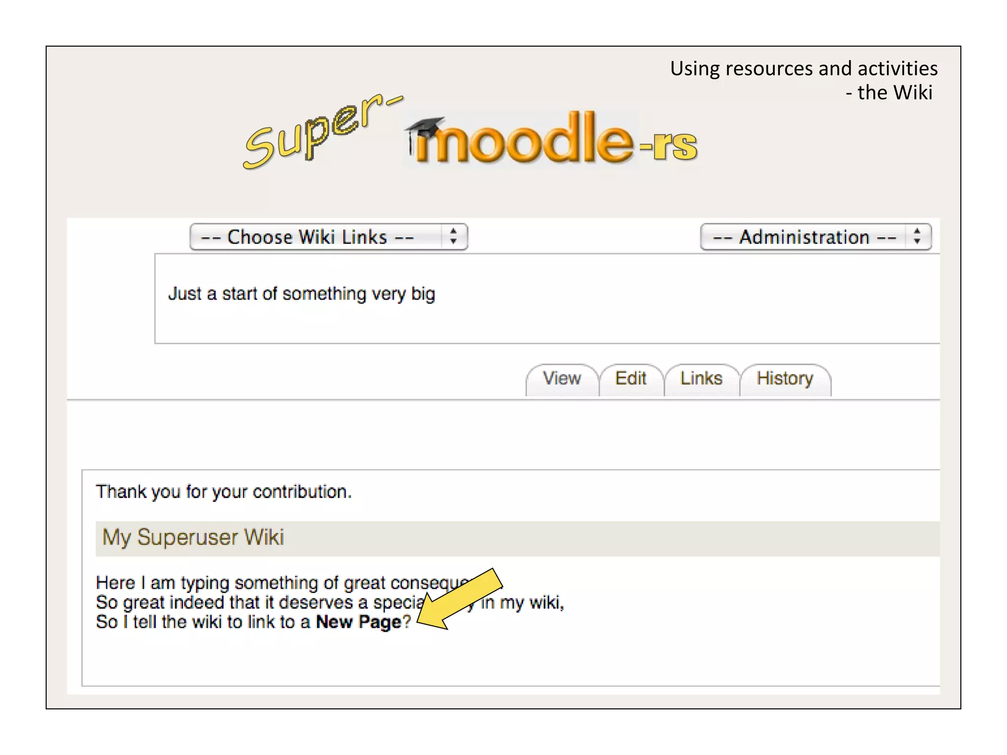 Super- -rs Using resources and activities - the Wiki  