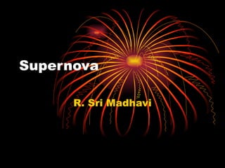 Supernova R. Sri Madhavi 