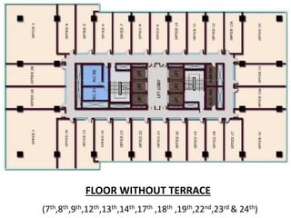 FLOOR WITHOUT TERRACE
(7th,8th,9th,12th,13th,14th,17th ,18th ,19th,22nd,23rd & 24th)