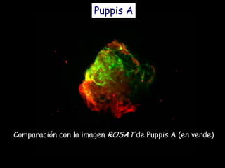 Puppis A
Comparación con la imagen ROSAT de Puppis A (en verde)
 