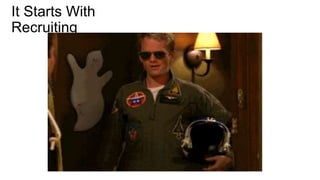 It Starts With
Recruiting
 