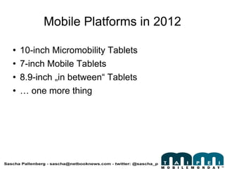 Mobile Platforms in 2012 ,[object Object],[object Object],[object Object],[object Object]