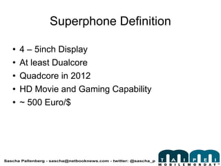 Superphone Definition ,[object Object],[object Object],[object Object],[object Object],[object Object]