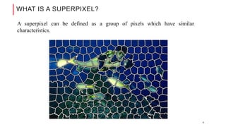 Superpixel algorithms (whatershed, mean-shift, SLIC, BSLIC), Foolad | PDF