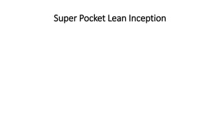 Super Pocket Lean Inception
 