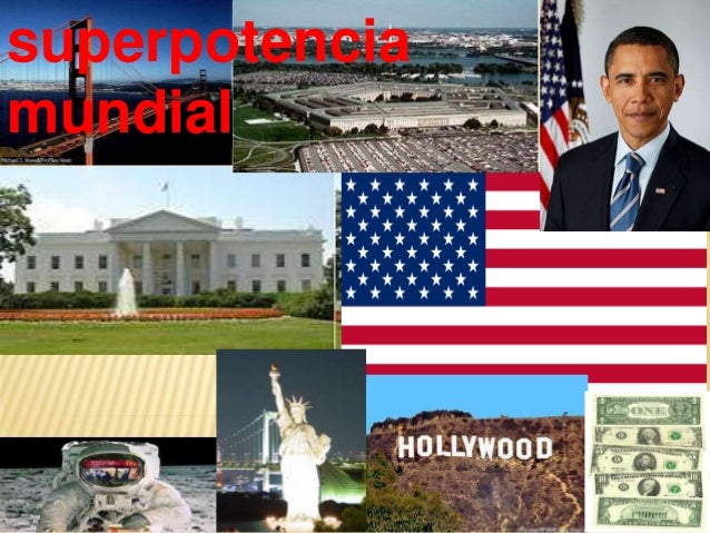 Estados Unidos , super potencia mundial