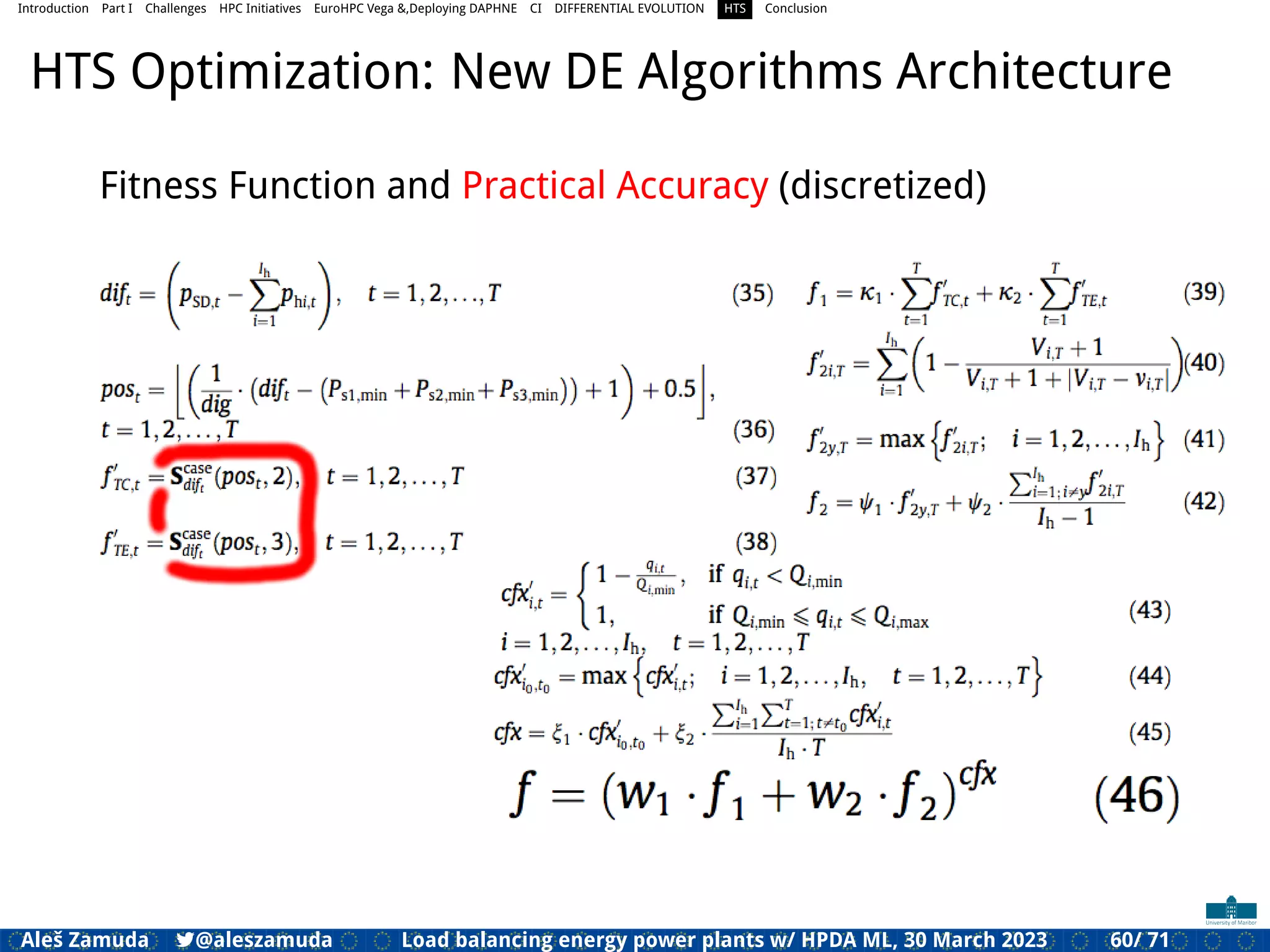 Introduction Part I Challenges HPC Initiatives EuroHPC Vega &,Deploying DAPHNE CI DIFFERENTIAL EVOLUTION HTS Conclusion
HTS Optimization: New DE Algorithms Architecture
Fitness Function and Practical Accuracy (discretized)
Aleš Zamuda 7@aleszamuda Load balancing energy power plants w/ HPDA ML, 30 March 2023 60/ 71
 