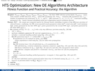 Introduction Part I Challenges HPC Initiatives EuroHPC Vega &,Deploying DAPHNE CI DIFFERENTIAL EVOLUTION HTS Conclusion
HTS Optimization: New DE Algorithms Architecture
Fitness Function and Practical Accuracy: the Algorithm
Aleš Zamuda 7@aleszamuda Load balancing energy power plants w/ HPDA ML, 30 March 2023 61/ 71
 