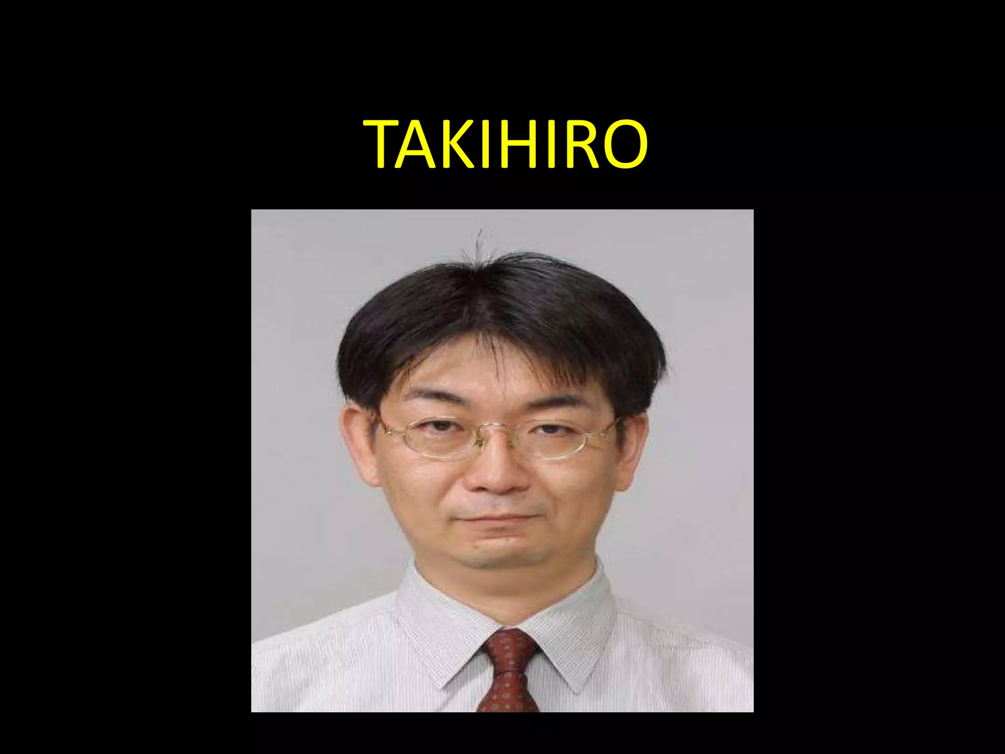 TAKIHIRO
 