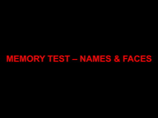 MEMORY TEST – NAMES & FACES
 