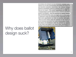 Why does ballot
design suck?



                  12
 
