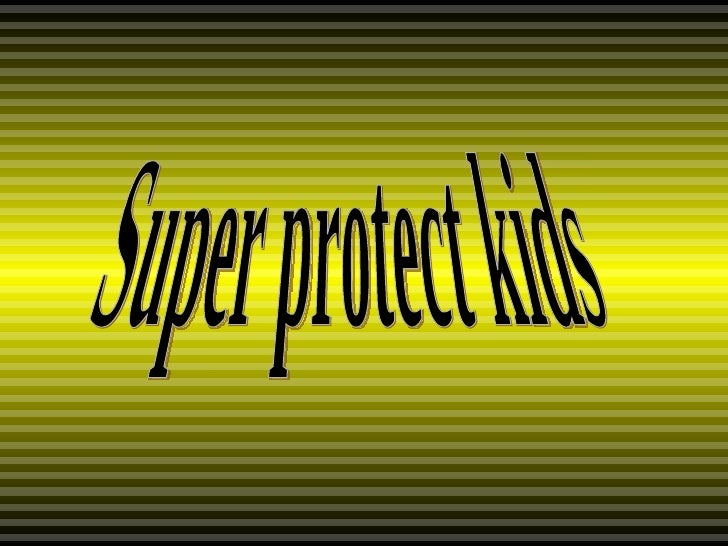 Super protect kids