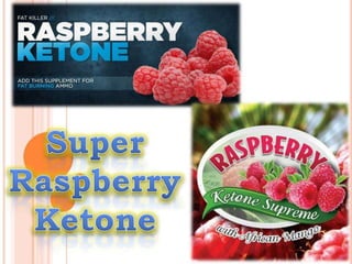 Super raspberry ketone
