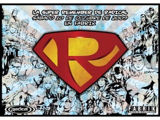 Super Remember Radical @ Fabrik (10-10-2009)