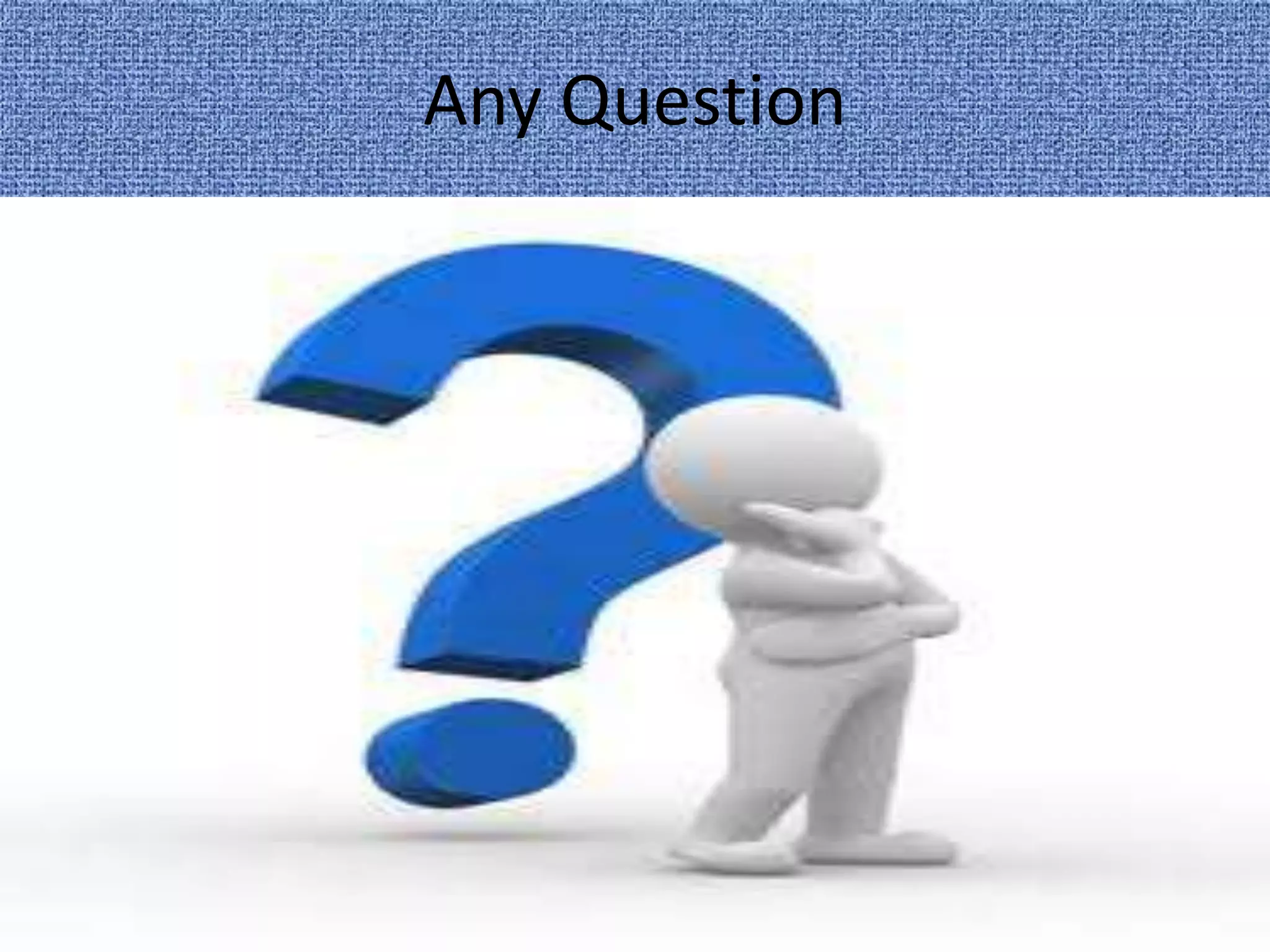Any Question

 