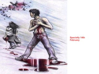 Specially 14th February 