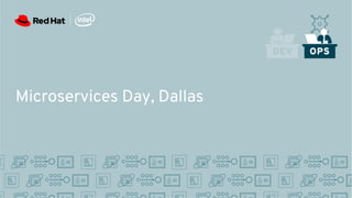 Microservices Day, Dallas
 