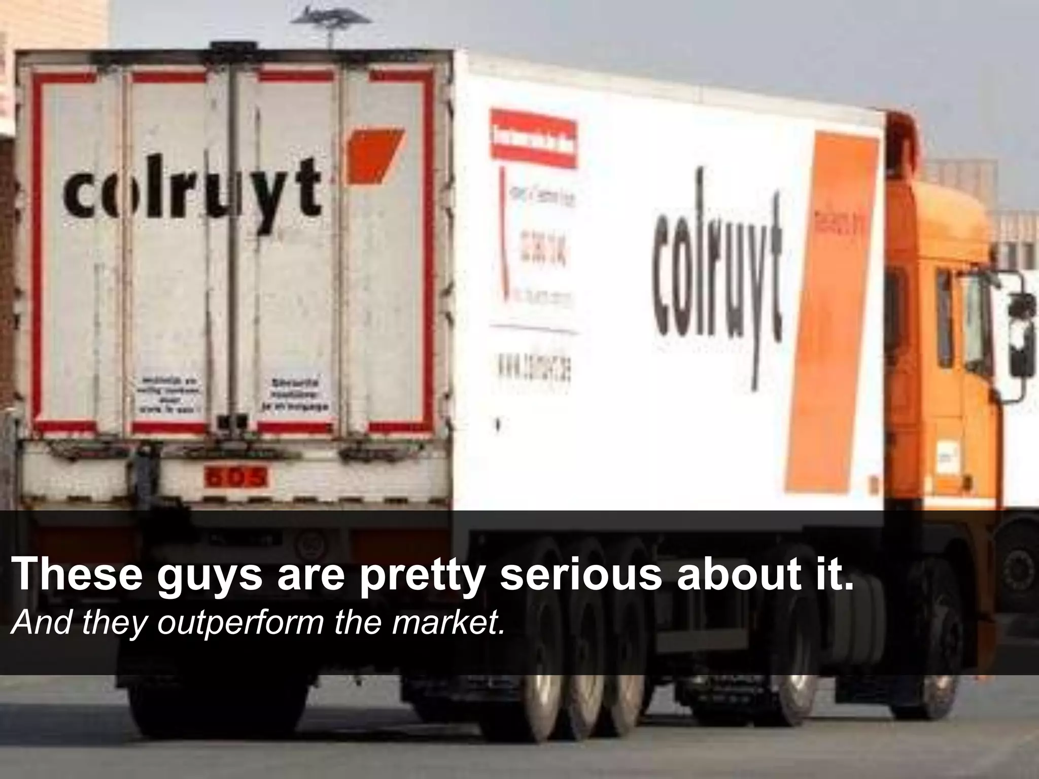 These guys are pretty serious about it.
And they outperform the market.
 