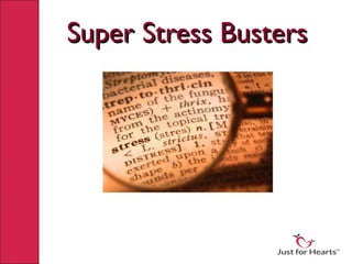 Super Stress Busters
 