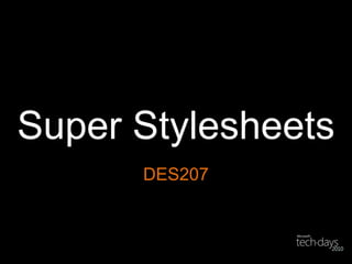 Super Stylesheets DES207 