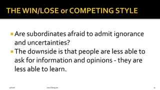  Are subordinates afraid to admit ignorance
and uncertainties?
 The downside is that people are less able to
ask for information and opinions - they are
less able to learn.
9/6/2018 www.LTSemaj.com 75
 
