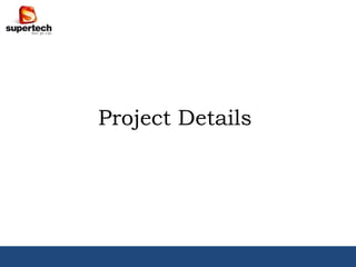Project Details
 