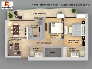 Nova (2BHK Unit Plan – Super Area 1320 Sq Ft)
 