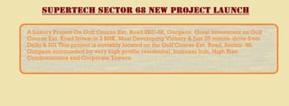 Supertech sector 68..
