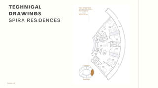 DESIGN VIII
T E C H N I C A L
D R A W I N G S
S P I R A R E S I D E N C E S
 