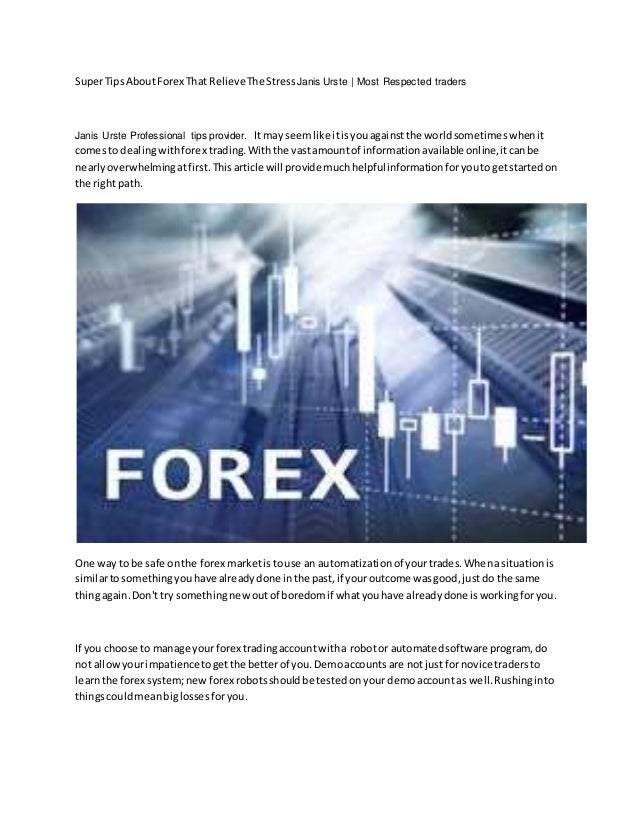 Super Tips About Forex That Relieve The Stress Janis Urste Most Resp - 