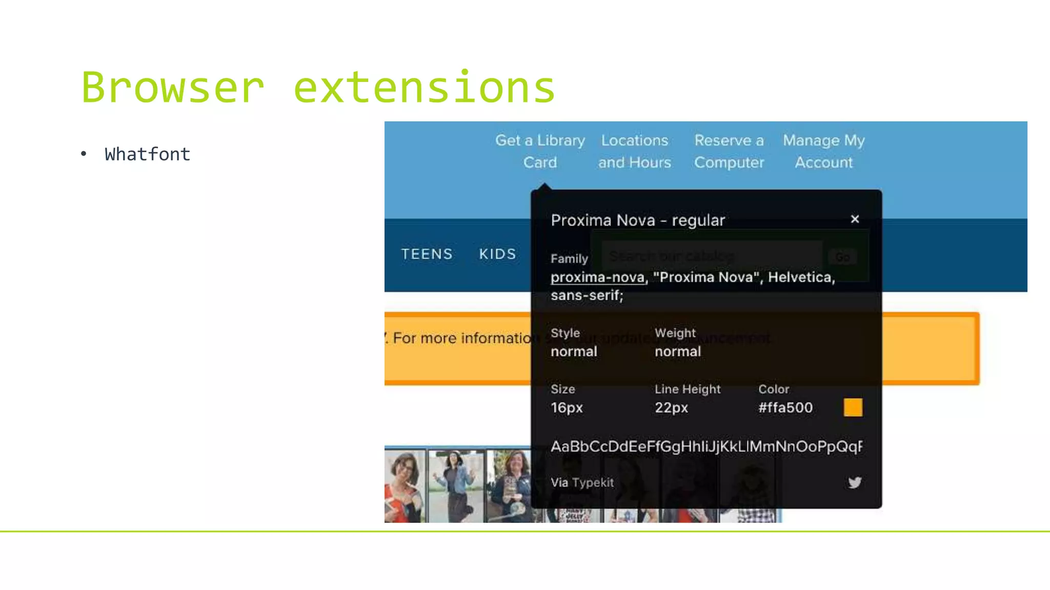Browser extensions
• Whatfont
 