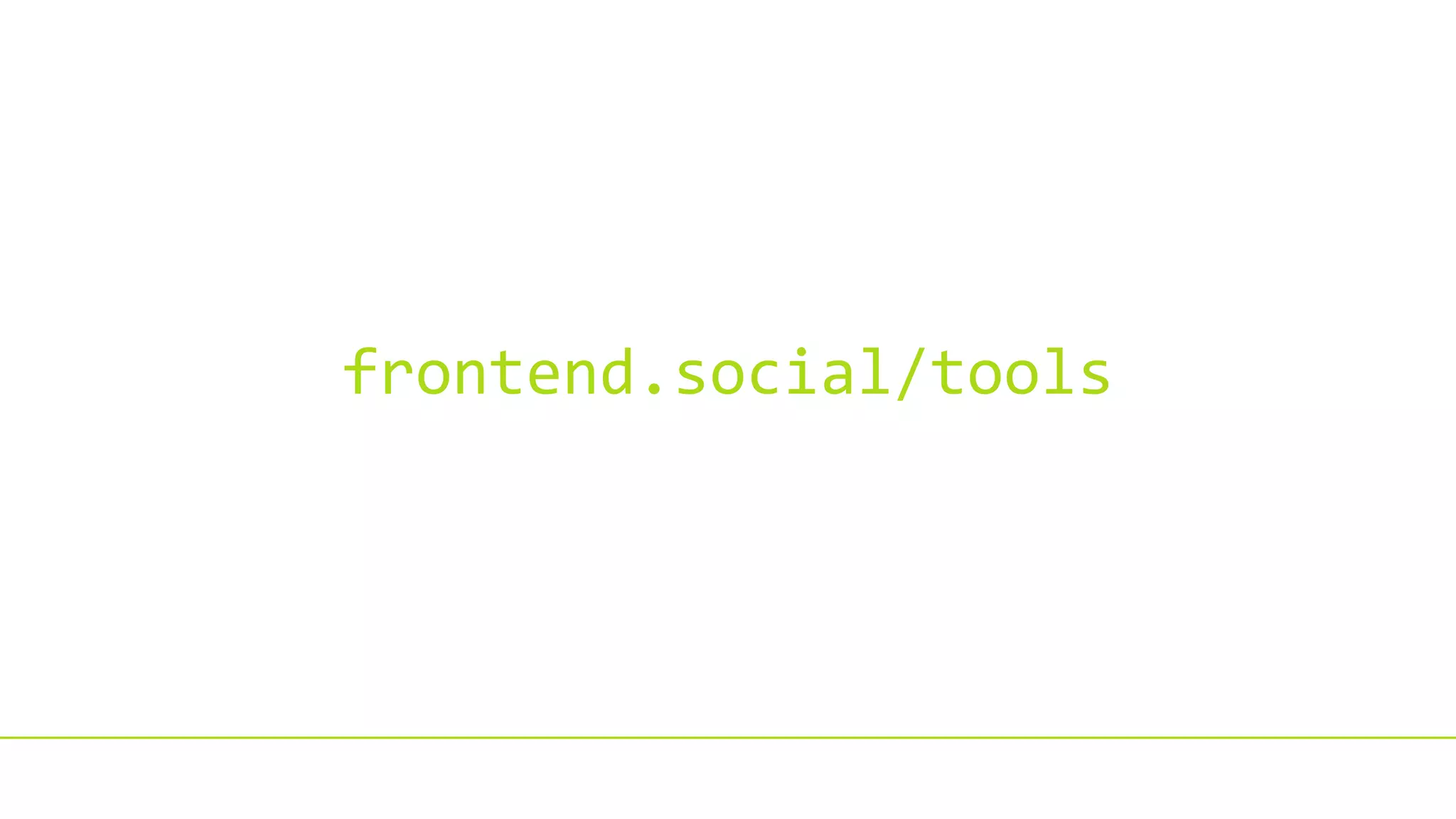 frontend.social/tools
 
