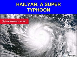 HAILYAN: A SUPER
TYPHOON

 