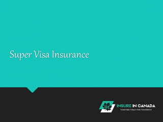 Super Visa Insurance
 