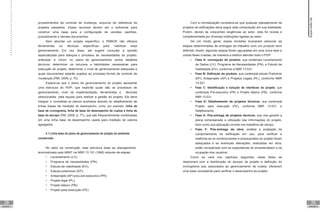 28
UNIDADE II
29
UNIDADE II
procedimentos de controle de mudança, arquivos de referência de
projetos passados. Esses recursos devem ser o suficiente para
construir uma base para a configuração de versões, padrões,
procedimento e demais documentos.
Sem abordar um projeto específico, o PMBOK não oferece
ferramentas ou técnicas específicas para viabilizar esse
gerenciamento. Em vez disso, ele sugere consultar a opinião
especializada para adequar o processo às necessidades do projeto;
antecipar e incluir no plano de gerenciamento certos detalhes
técnicos; determinar os recursos e habilidades necessárias para
execução do projeto; determinar o nível de gerenciamento adequado e
quais documentos estarão sujeitos ao processo formal de controle de
mudanças (PMI, 2009, p. 75).
Espera-se que o plano de gerenciamento do projeto apresente
uma estrutura do PDP, que explicite quais são os processos de
gerenciamento, nível de implementação, ferramentas e técnicas
selecionadas pela equipe para realizar a gestão do projeto. Ele deve
integrar e consolidar os planos auxiliares através do detalhamento de
linhas bases de medição de desempenho, como, por exemplo, linha de
base de cronograma, linha de base do desempenho de custos e linha de
base do escopo (PMI, 2009, p. 77), que são frequentemente combinadas
em uma linha base de desempenho usada para medição de valores
agregados.
2.1 Linha base do plano de gerenciamento do projeto do ambiente
construído
No setor da construção, esta estrutura base ao planejamento
énormalizada pela ABNT na NBR 13.151 (1995) através de etapas:
• Levantamento (LV);
• Programa de necessidades (PN);
• Estudo de viabilidade (EV);
• Estudo preliminar (EP);
• Anteprojeto (AP) e/ou pré-executivo (PR);
• Projeto legal (PL);
• Projeto básico (PB);
• Projeto para execução (PE).
Com a normatização considera-se que qualquer planejamento de
projetos de edificações deva seguir esta composição em sua totalidade.
Porém, devido às crescentes exigências ao setor, esta foi revista e
complementada por diversas instituições ligadas ao setor.
De um modo geral, essas revisões buscaram associar as
etapas determinadas às entregas de trabalho com um produto bem
definido. Assim, algumas etapas foram agrupadas em uma única fase e
outras fases criadas, de maneira a melhor atender todo o PDP:
• Fase A: concepção do produto, que contempla Levantamento
de Dados (LV), Programa de Necessidades (PN), e Estudo de
Viabilidade (EV), conforme a NBR 13.531.
• Fase B: Definição do produto, que contempla estudo Preliminar
(EP), Anteprojeto (AP) e Projetos Legais (PL), conforme NBR
13.531.
• Fase C: Identificação e solução de interfaces do projeto, que
contempla Pré-executivo (PR) e Projeto Básico (PB), conforme
NBR 13.531.
• Fase D: Detalhamento de projetos técnicos, que contempla
Projeto para execução (PE), conforme NBR 13.531, e
Detalhamento.
• Fase E: Pós-entrega de projetos técnicos, que visa garantir a
plena compreensão e utilização das informações do projeto,
bem como sua aplicação correta nos trabalhos de campo.
• Fase F: Pós-entrega da obra, análise e avaliação do
comportamento da edificação em uso, para verificar e
reafirmar se os condicionantes e pressupostos do projeto foram
adequados e se eventuais alterações, realizadas em obra,
estão compatíveis com as expectativas do empreendedor e de
ocupação dos usuários.
Como se verá nos capítulos seguintes, estas fases se
relacionam com a distribuição do escopo de projeto e definição do
cronograma que, associados ao gerenciamento de custos, oferecem
uma base consistente para verificar o desempenho do projeto.
Supervisão
de
projetos
 