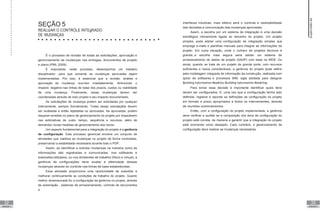 32
UNIDADE II
33
UNIDADE II
SEÇÃO 5
REALIzAR O CONTROLE INTEgRADO
DE MUDANÇAS
É o processo de revisão de todas as solicitações, aprovação e
gerenciamento de mudanças nas entregas, documentos de projeto
e plano (PMI, 2009).
É importante, neste processo, desempenhar um trabalho
disciplinador, para que somente as mudanças aprovadas sejam
implementadas. Por isso, é essencial que a revisão, análise e
aprovação de mudança ocorram imediatamente, diminuindo o
impacto negativo nas linhas de base dos prazos, custos ou viabilidade
de uma mudança. Finalmente, essas mudanças devem ser
coordenadas através de todo projeto e seu impacto documentado.
As solicitações de mudança podem ser solicitadas por qualquer
interveniente, sempre formalmente. Todas essas solicitações devem
ser avaliadas e então rejeitadas ou aprovadas. Se aprovadas, podem
requererrevisões no plano de gerenciamento do projeto por impactarem
nas estimativas de custo, tempo, sequência e recursos, além de
demandar novas medidas de gerenciamento dos riscos.
Um aspecto fundamental para a integração do projeto é a gerência
de configuração. Este processo gerencial envolve um conjunto de
atividades que viabiliza as mudanças no projeto de forma controlada,
preservando a estabilidade necessária durante todo o PDP.
Assim, ao identificar e solicitar mudanças na maneira como as
informações são registradas e comunicadas, nos softwares e
extensõesutilizados, ou nos ambientes de trabalho (físico e virtual), a
gerência de configurações deve avaliar a efetividade dessas
mudanças através do controle nas linhas de base estabelecidas.
Essa atividade proporciona uma oportunidade de subsidiar e
melhorar continuamente as condições de trabalho do projeto. Quanto
melhor dimensionada for a configuração da gerência no projeto, através
de automação , sistemas de armazenamento, controle de documentos
e
interfaces intuitivas, mais efetivo será o controle e rastreabilidade
das decisões e comunicação das mudanças aprovadas.
Assim, a escolha por um sistema de integração é uma decisão
estratégica intimamente ligada ao tamanho do projeto. Um projeto
simples, pode adotar uma configuração de integração simples que
emprega e-mails e planilhas manuais para integrar as informações de
projeto. Em outra situação, onde o número de projetos técnicos é
grande, a escolha mais segura seria adotar um sistema de
armazenamento de dados de projeto (SADP) com base na WEB. Ou
ainda, quando se trata de um projeto de grande porte, com recursos
suficientes e riscos consideráveis, a gerência do projeto pode definir
pela modelagem integrada de informação da construção, realizada com
apoio de softwares e processos BIM, sigla adotada para designar
Building Information Modelou Building Information Modeling.
Para tomar essa decisão é importante identificar quais itens
devem ser configurados. E, uma vez que a configuração tenha sido
definida, registrar e reportar as definições da configuração do projeto
em formato e prazo apropriados a todos os intervenientes, através
de reuniões outreinamentos.
Então, com a configuração do projeto implementada, a gerência
deve verificar e auditar se a composição dos itens de configuração do
projeto está correta, de maneira a garantir que a integração do projeto
está ocorrendo como desejado. Caso contrário, o gerenciamento de
configuração deve realizar as mudanças necessárias.
Supervisão
de
projetos
 