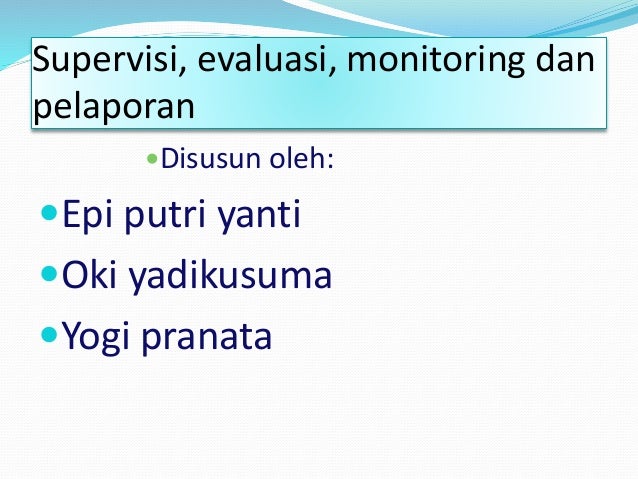 Supervisi Evaluasi Monitoring Dan Pelaporan