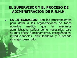 Métodos de Supervisión Los principales métodos de supervisión son los siguientes: El Método Científico, El No-directivo, El De Ayuda Mutua, El Clínico, El De Ósmosis  El De Investigación Activa.