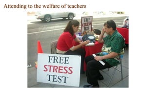 Attending to the welfare of teachers
 